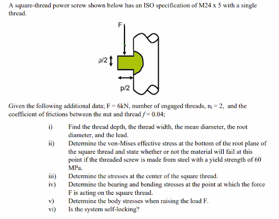 Solved A square-thread power screw shown below has an ISO | Chegg.com