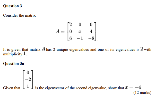 Solved Consider the matrix A=⎣⎡2060x−104−8⎦⎤. It is given | Chegg.com