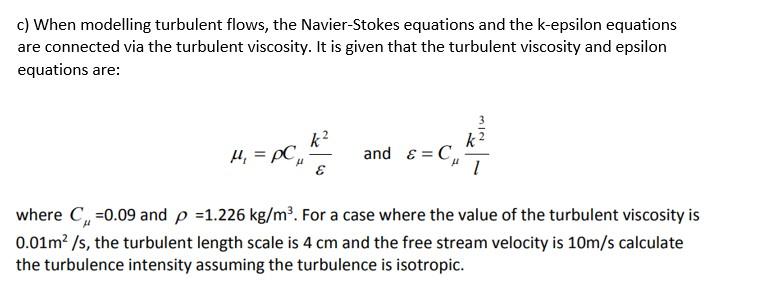 Solved c) When modelling turbulent flows, the Navier-Stokes | Chegg.com