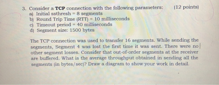 Solved 3. Consider a TCP connection with the following | Chegg.com