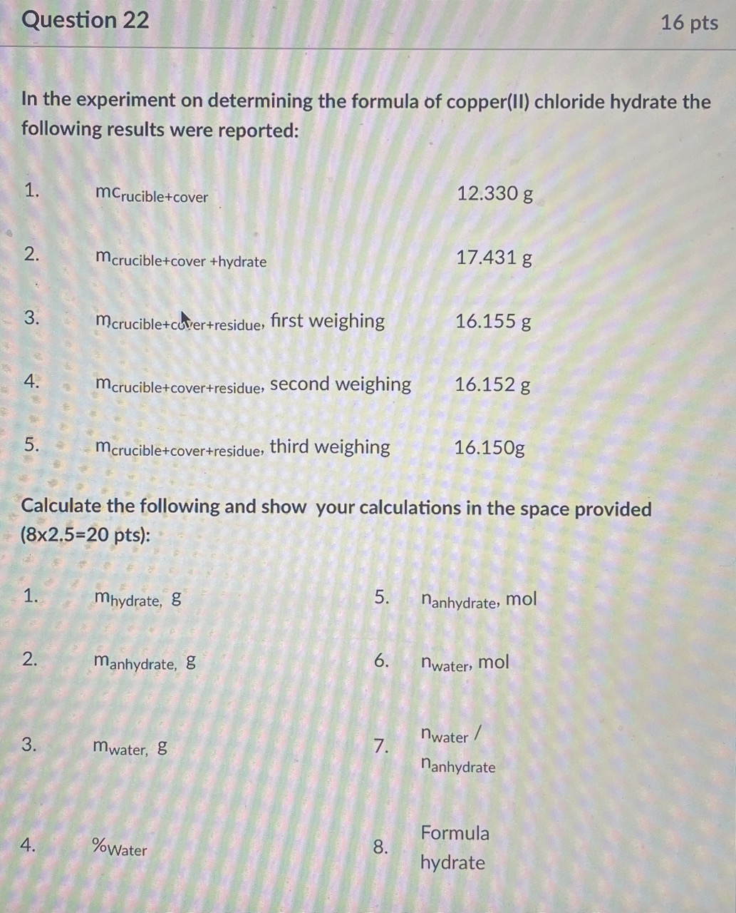 Solved In the experiment on determining the formula of