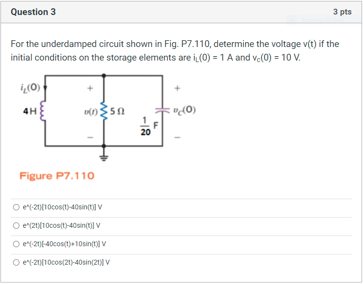 Solved Question 3 3 pts For the underdamped circuit shown in | Chegg.com