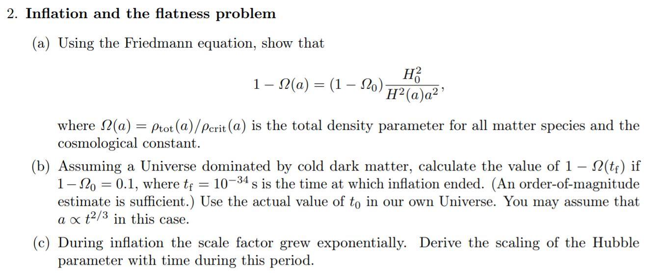 Solved 2. Inflation and the flatness problem (a) Using the | Chegg.com