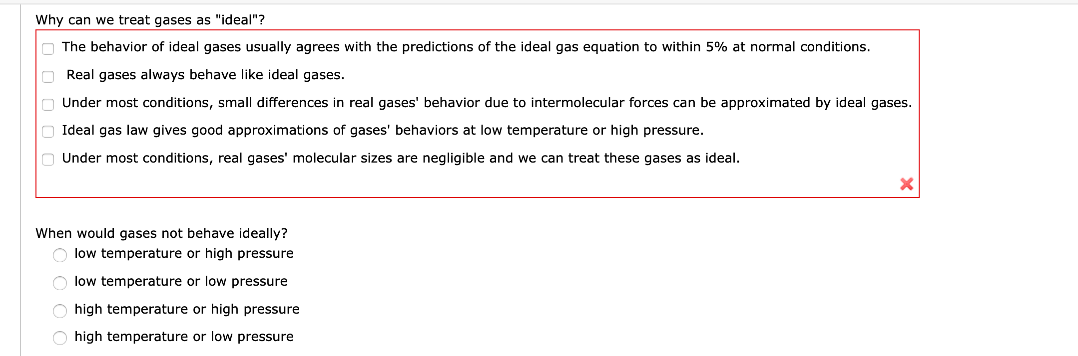 Gas closely the behavior ideal of gas conditions of under most real a approaches an A real