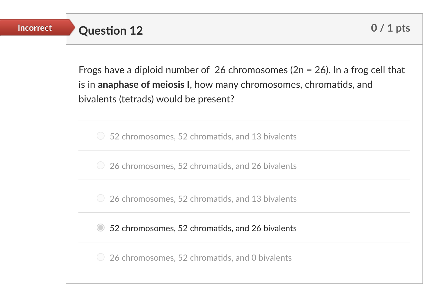 Solved Frogs have a diploid number of 26 chromosomes