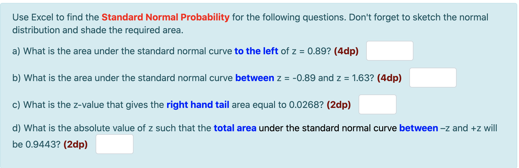 Solved Use Excel to find the Standard Normal Probability for | Chegg.com