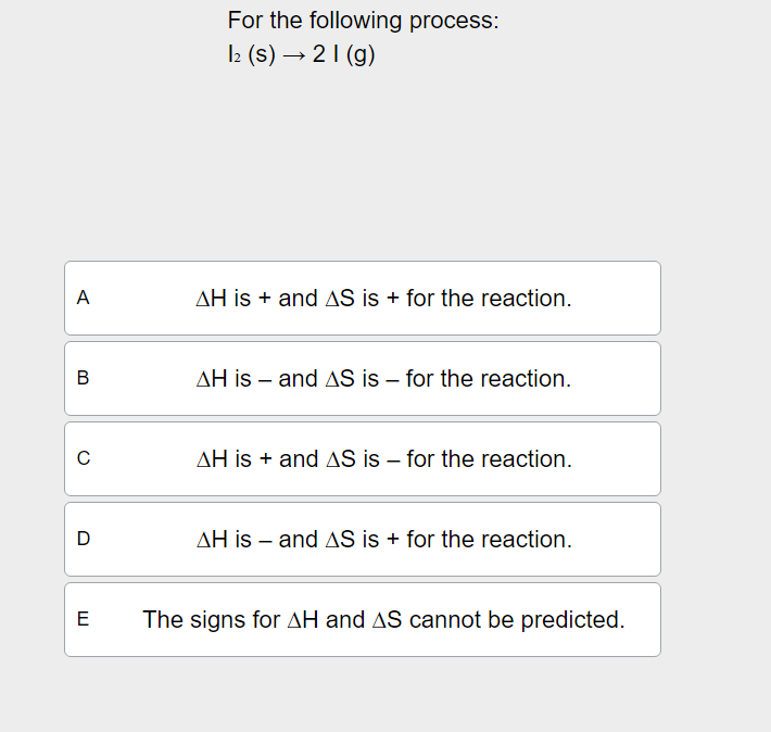 High Quality SOLUTION For the following process:I2(s)→2I(g)A ΔH is ...