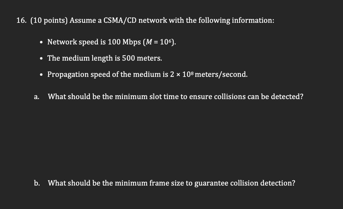 Solved 16. (10 points) Assume a CSMA/CD network with the | Chegg.com