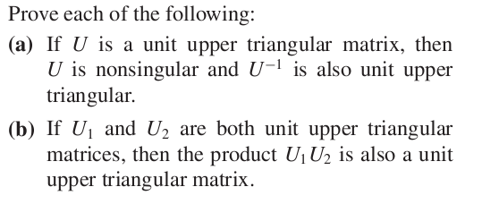 Solved Prove each of the following: (a) If U is a unit upper | Chegg.com