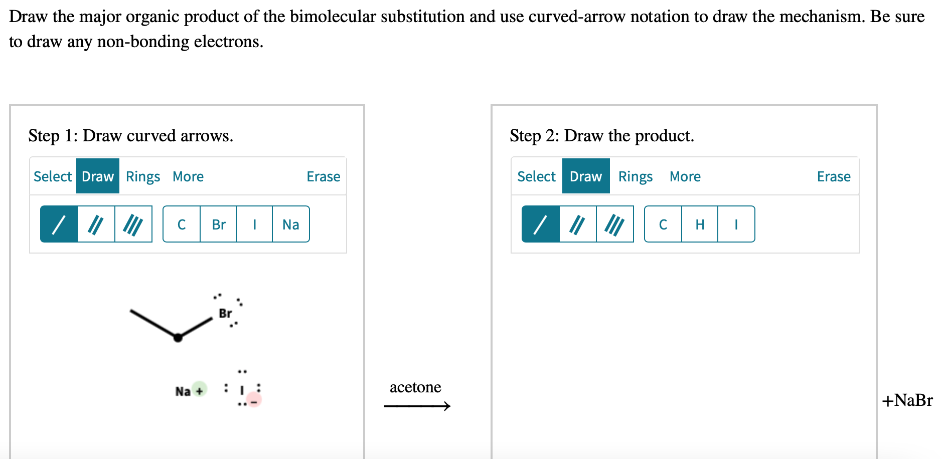 Draw the major organic product of the bimolecular substitution and use curved-arrow notation to draw the mechanism. Be sure t