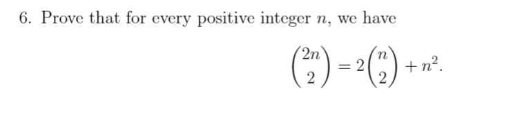 Solved 6. Prove that for every positive integer n, we have | Chegg.com