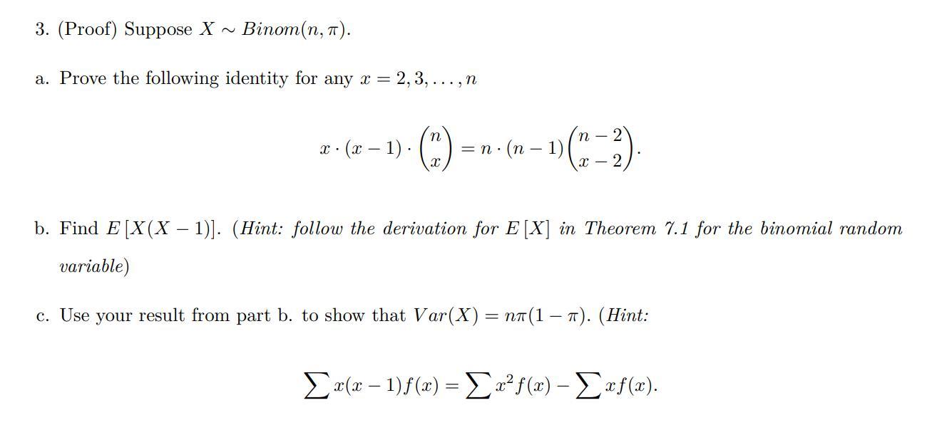 Solved 3. (Proof) Suppose X∼Binom(n,π). a. Prove the | Chegg.com