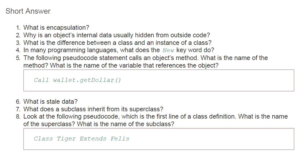 Solved Short Answer 1. What is encapsulation? 2. Why is an | Chegg.com