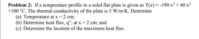 Solved If a temperature profile in a solid flat plate is | Chegg.com