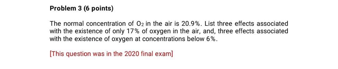 Solved Problem 3 (6 points) The normal concentration of O2 | Chegg.com