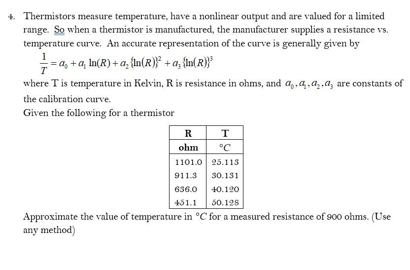 Answered: Thermistors measure temperature, have a…