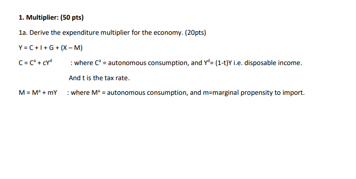 Solved 1A. PLEASE DERIVE THE EXPENDITURE MULTIPLIER, given