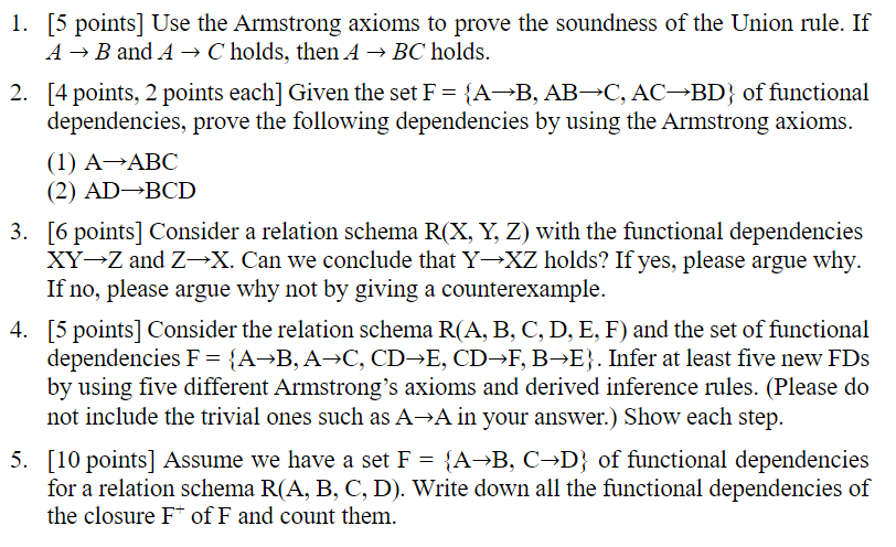 Solved 1. [5 Points] Use The Armstrong Axioms To Prove The | Chegg.com