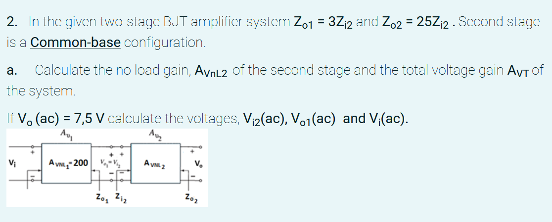 Solved 2. In The Given Two-stage BJT Amplifier System | Chegg.com