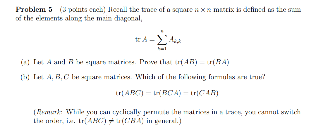 Problem 5 (3 Points Each) Recall The Trace Of A 