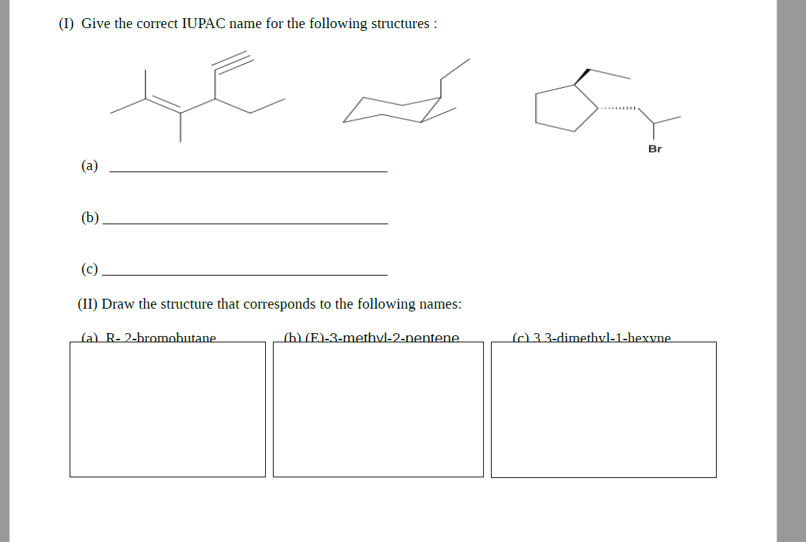 Solved (I) Give The Correct IUPAC Name For The Following | Chegg.com