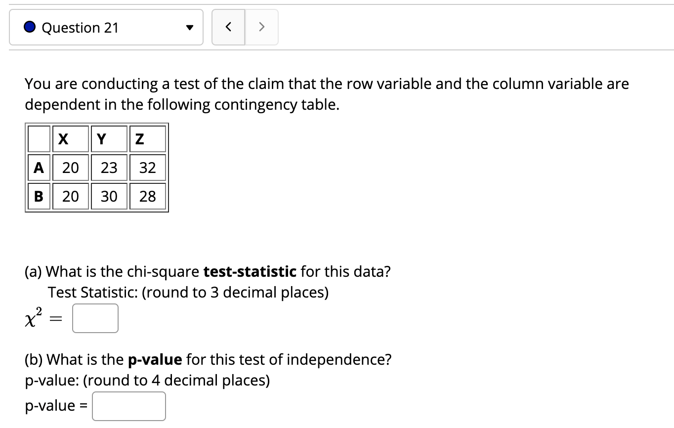 Solved Question 21 You are conducting a test of the | Chegg.com