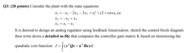 Solved Q3: (20 points) Consider the plant with the state | Chegg.com