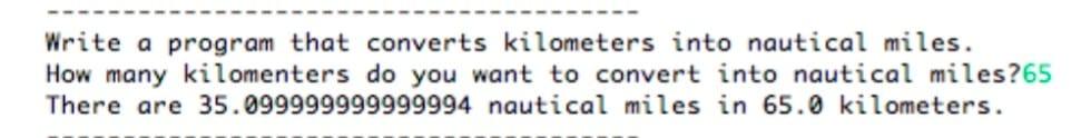 Solved Write a program that converts kilometers into | Chegg.com