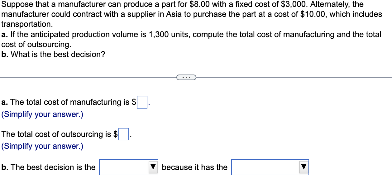 Solved Suppose That A Manufacturer Can Produce A Part For | Chegg.com