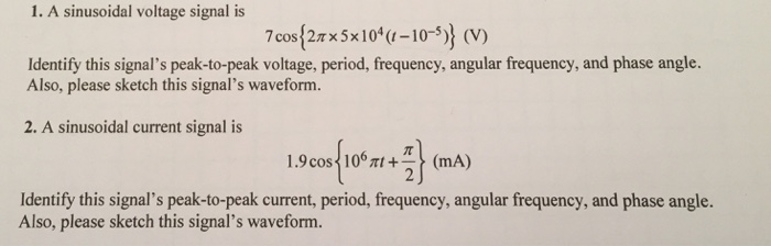 Solved 1. A sinusoidal voltage signal is 7 cos 12Tx5x 10 | Chegg.com