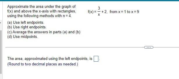 Solved Approximate the area under the graph of (a) Use left | Chegg.com