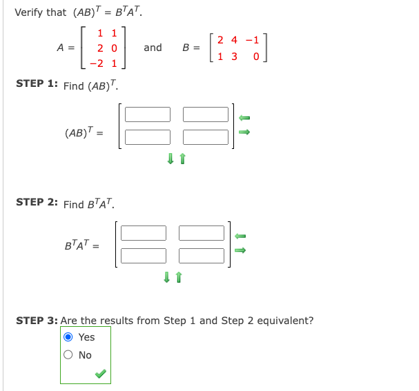 Solved Verify That (AB)T=BTAT. A=⎣⎡12−2101⎦⎤ And B=[2143−10] | Chegg.com