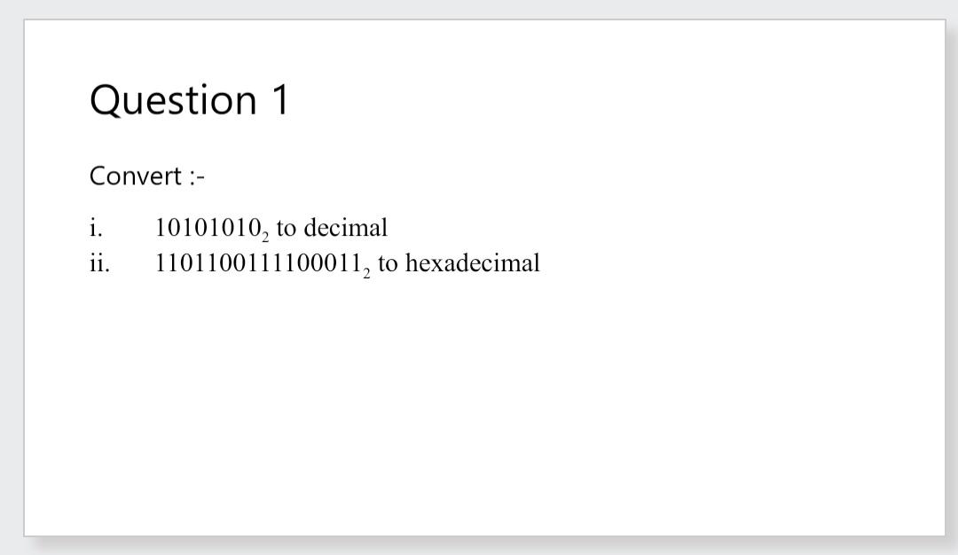 Solved Convert :- i. 101010102 to decimal ii. | Chegg.com