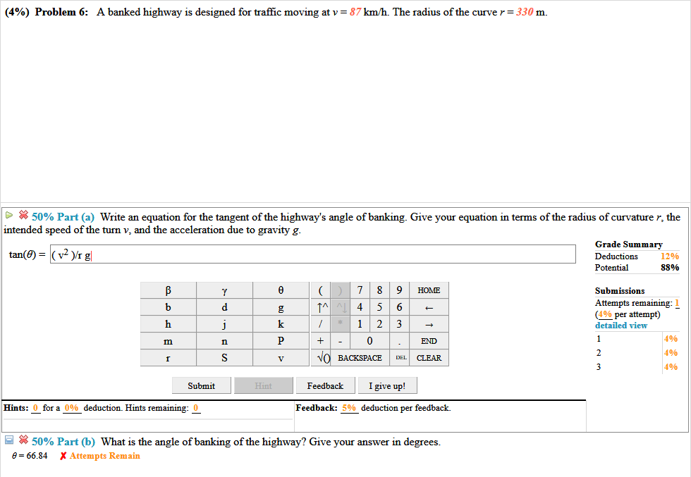 Solved (4%) Problem 6: A banked highway is designed for | Chegg.com