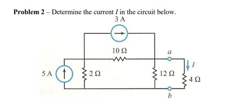 Solved Problem 2-Determine the current I in the circuit | Chegg.com