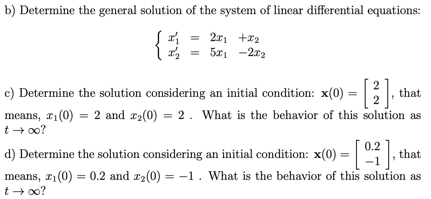 Solved b) Determine the general solution of the system of | Chegg.com