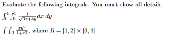 Solved Evaluate the following integrals. You must show all | Chegg.com