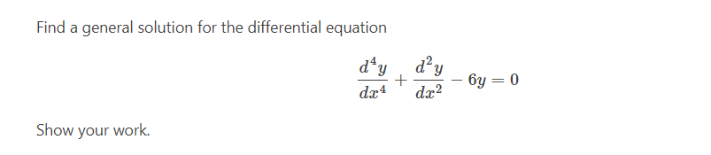 Solved Find a general solution for the differential equation | Chegg.com