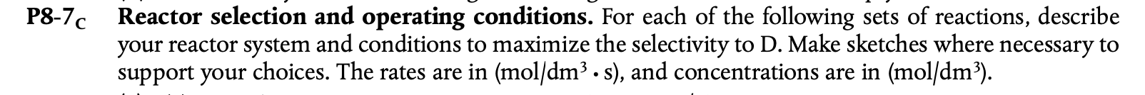 Solved P8-7C Reactor selection and operating conditions. For | Chegg.com