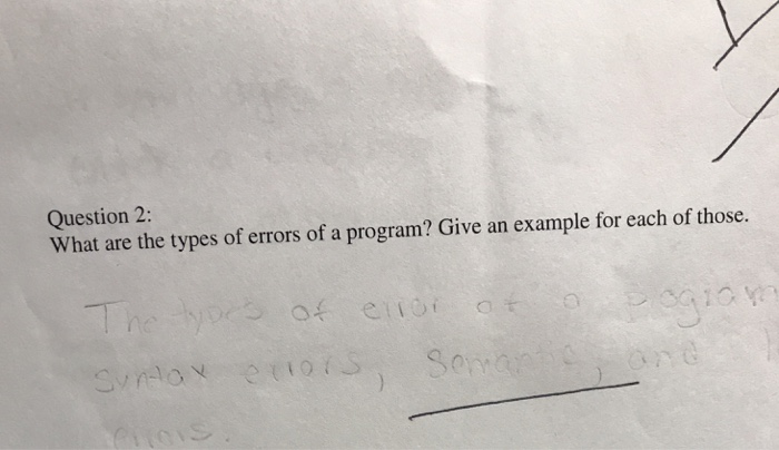 Solved Question 2: What are the types of errors of a | Chegg.com