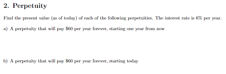 Solved 2. Perpetuity Find The Present Value (as Of Today) Of | Chegg.com