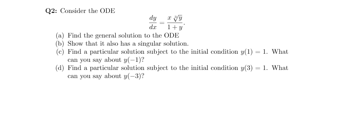 Solved Q2 Consider The Ode Dy X 3y Dr 1y A Find The 5237