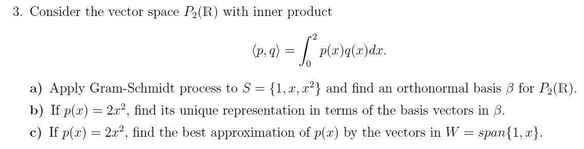 Solved 3 Consider The Vector Space P2 R With Inner Prod Chegg Com