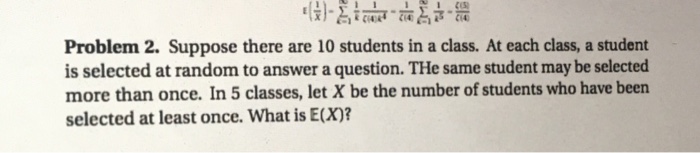 Solved Problem 2. Suppose There Are 10 Students In A Class. | Chegg.com