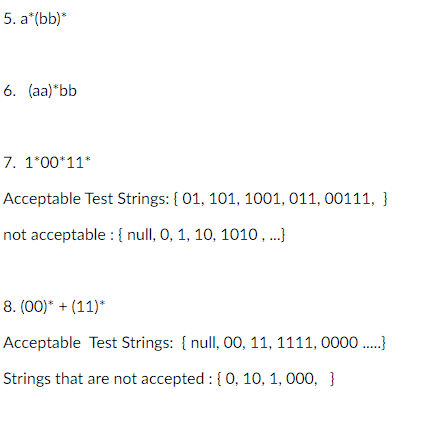Solved 5. a∗(bb)∗ 6. (aa)∗bb 7. 1∗00∗11∗ Acceptable Test | Chegg.com