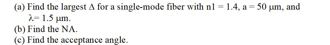 Solved (a) Find the largest A for a single-mode fiber with | Chegg.com