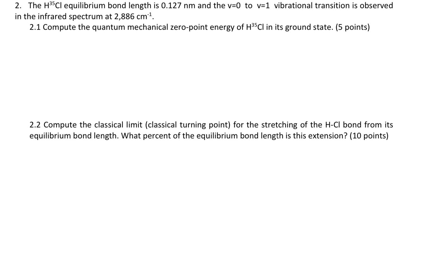 Solved 2. The H35Cl equilibrium bond length is 0.127 nm and | Chegg.com