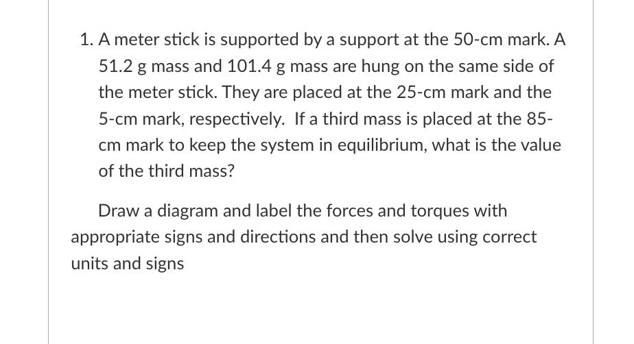 Solved 1. A meter stick is supported by a support at the | Chegg.com