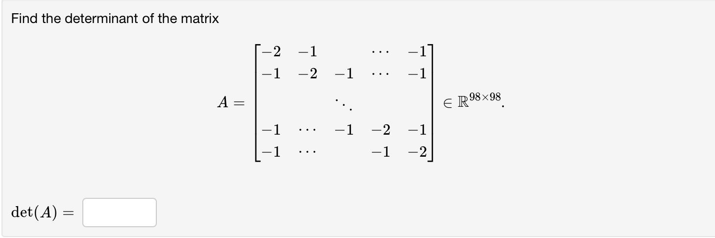 Solved Find The Determinant Of The Matrix | Chegg.com