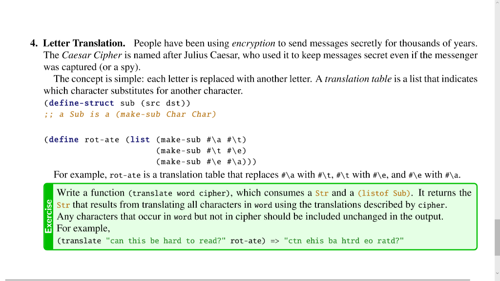 4. Letter Translation. People have been using encryption to send messages secretly for thousands of years. The Caesar Cipher